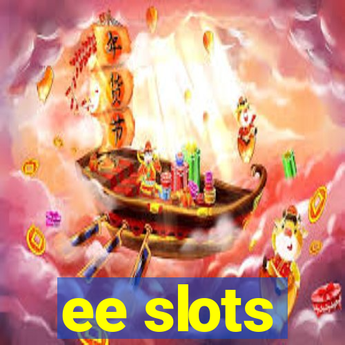 ee slots